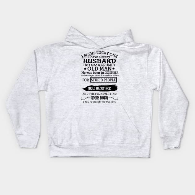 My grumpy old husband was born in december Kids Hoodie by Vladis